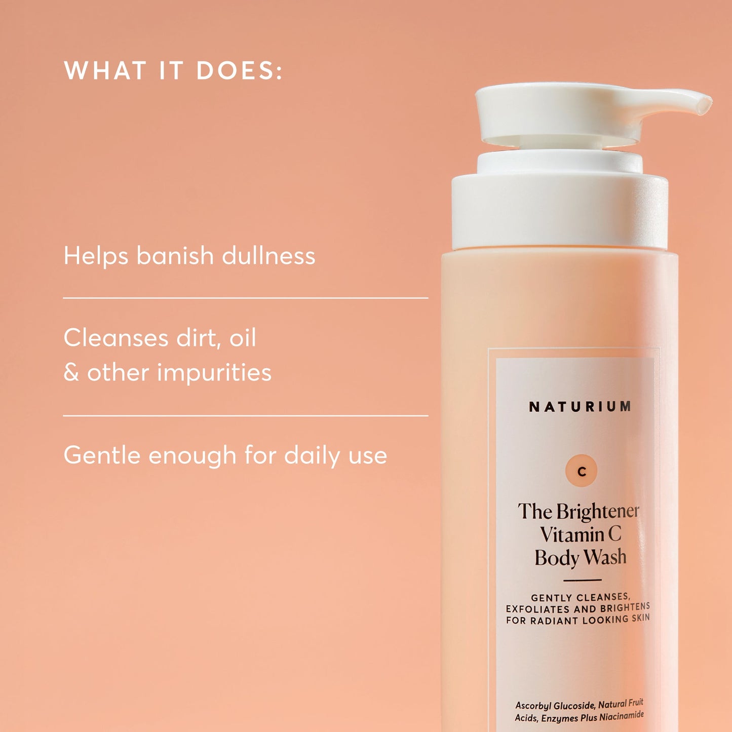 the-brightener-vitamin-c-brightening-body-wash-c5 NATR-40004-Alt-Images-The-Brightener-Vitamin-C-Brightening-Body-Wash-02.jpg